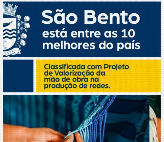 Município de São Bento é classificado entre os dez melhores do País com Projeto de Valorização da mão de obra artesanal na Produção de Redes