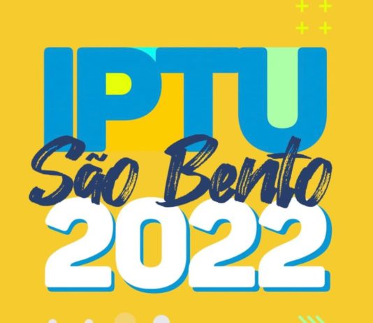 Prefeitura de São Bento alerta contribuintes sobre o fim do prazo de pagamento do IPTU 2022 com 20 % de desconto