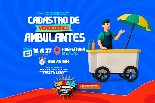 Prefeitura de São Bento inicia cadastramento de vendedores ambulantes para o Arraiá Balançando a Rede 2025