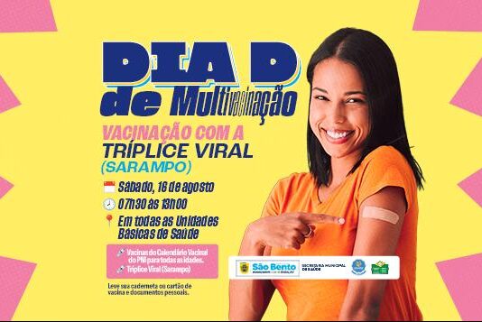 Prefeitura de São Bento realiza Dia D de Multivacinação e Vacinação contra o Sarampo neste sábado, 16 de agosto
