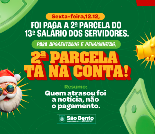 Prefeitura de São Bento antecipa pagamento da 2ª parcela do 13º nesta terça-feira (16)