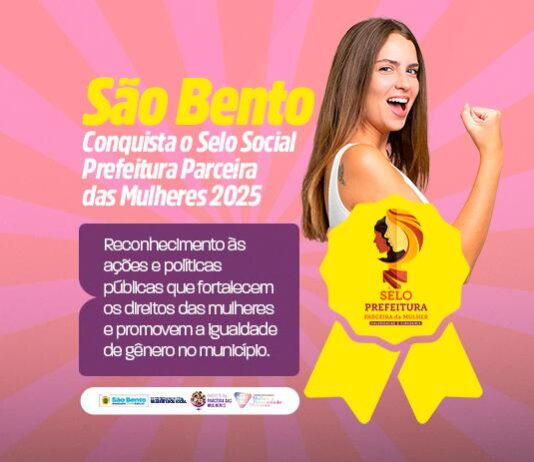 São Bento conquista, pela 4ª vez consecutiva, o Selo Social Prefeitura Parceira das Mulheres